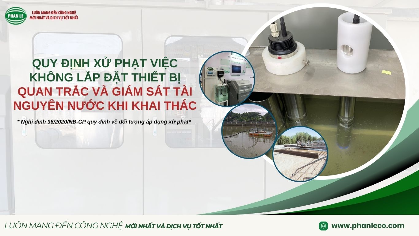 QUY ĐỊNH XỬ PHẠT VIỆC KHÔNG LẮP ĐẶT THIẾT BỊ QUAN TRẮC VÀ GIÁM SÁT TÀI NGUYÊN NƯỚC KHI KHAI THÁC